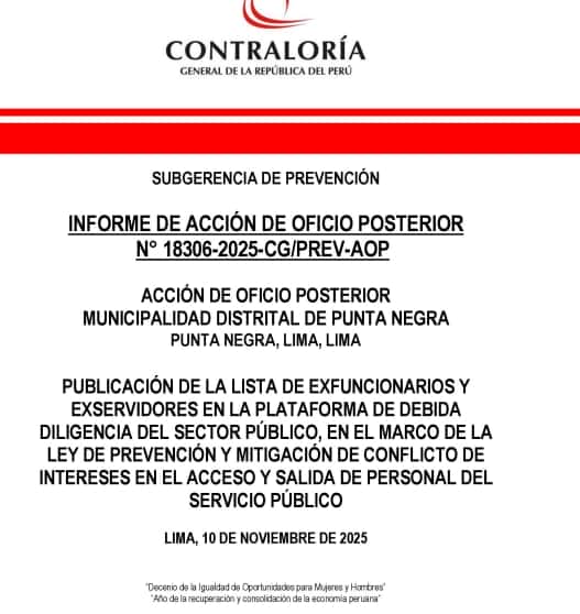 INFORME ESPECIAL: ALcalde eulogio huyhua Punta Negra OCULTÓ lista de exfuncionarios para proteger red criminal informe contraloria 18306-2025